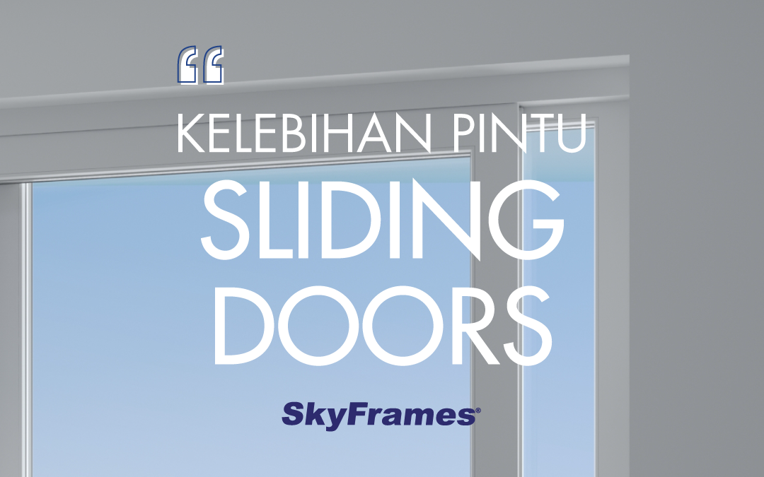 Kelebihan Pintu Sliding Doors